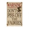 Dont Piss Off The Fairies Sign - Image 2