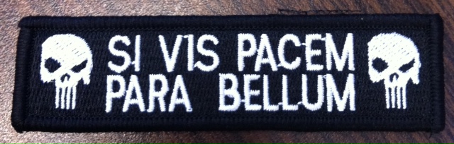 Patch moto SI VIS Pacem para Bellum IF You Want Peace Prepare for WAR