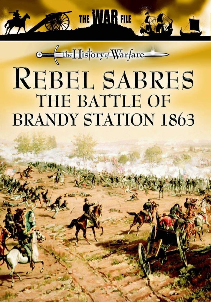 History of Warfare: REBEL SABRES-BATTLE OF BRANDY STATION 1863 - DVD ...