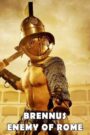 BRENNUS ENEMY OF ROME